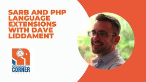 SARB and PHP Language Extensions with Dave Liddament